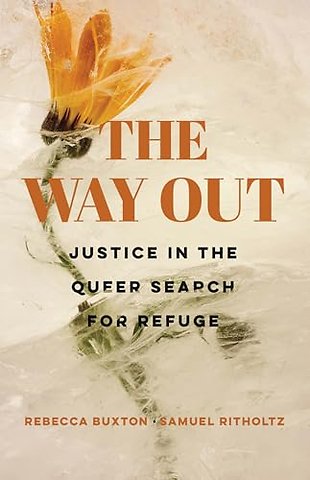 The Way Out – Justice in the Queer Search for Refuge