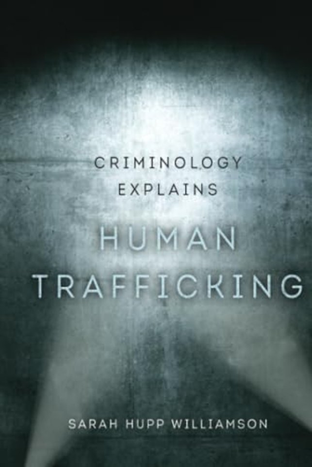 Criminology Explains Human Trafficking