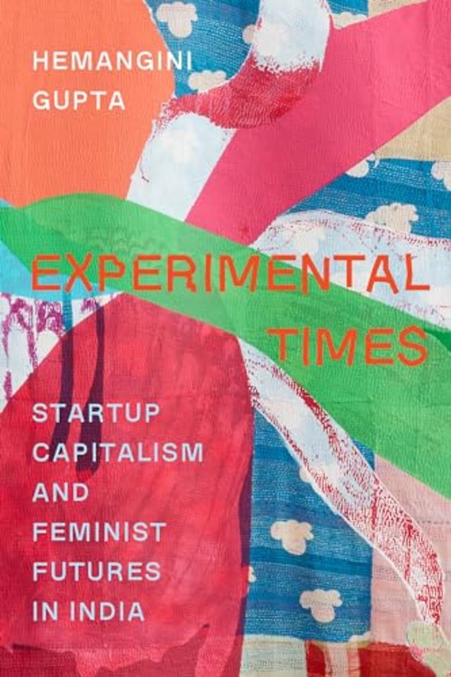Experimental Times – Startup Capitalism and Feminist Futures in India
