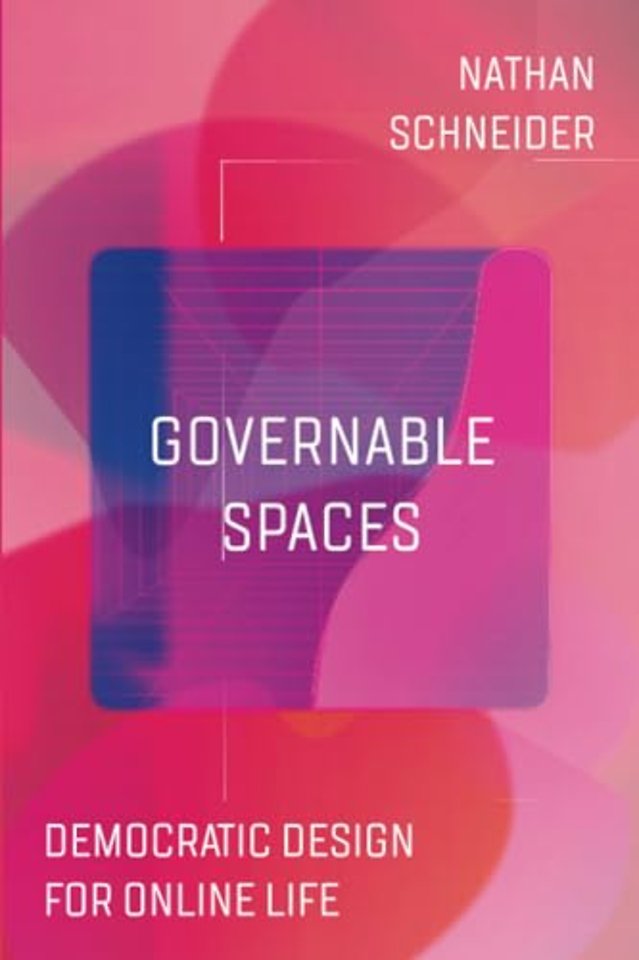 Governable Spaces – Democratic Design for Online Life