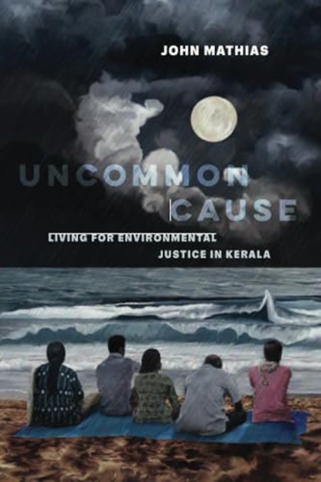 Uncommon Cause – Living for Environmental Justice in Kerala