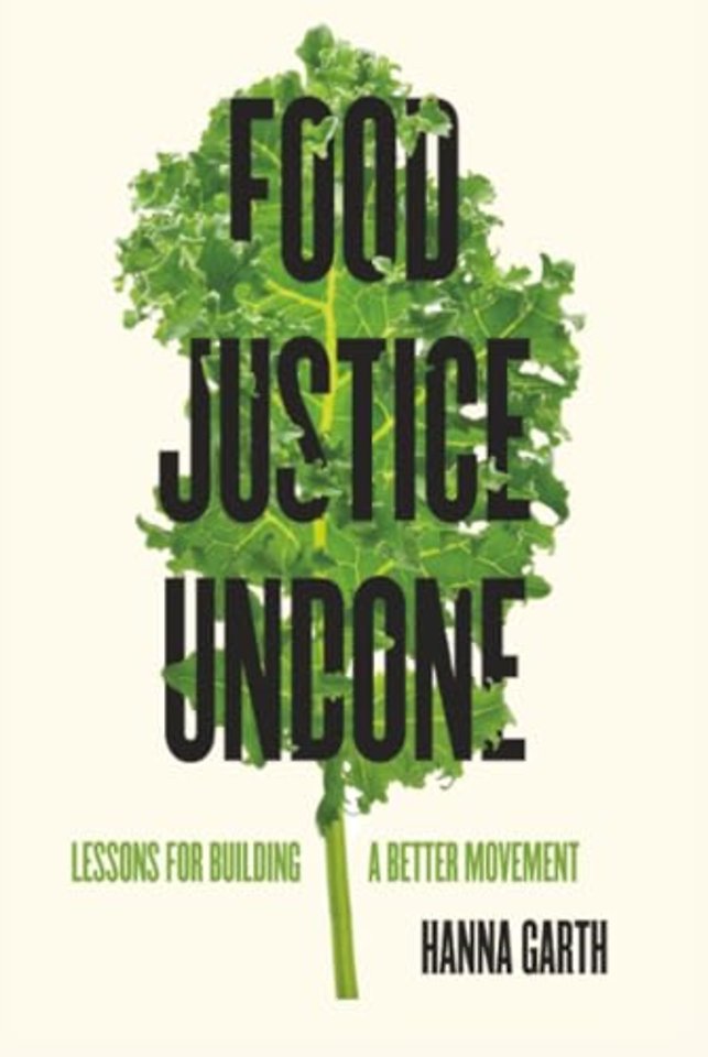 Food Justice Undone – Lessons for Building a Better Movement