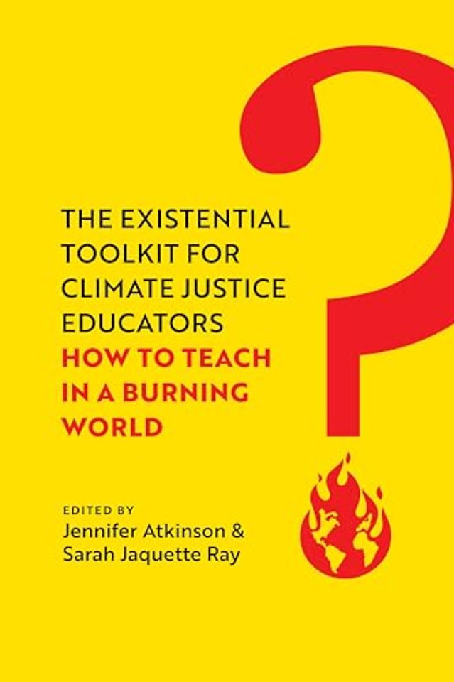 The Existential Toolkit for Climate Justice Educators