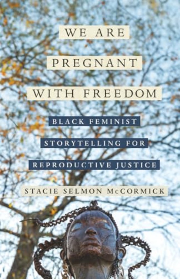 We Are Pregnant with Freedom