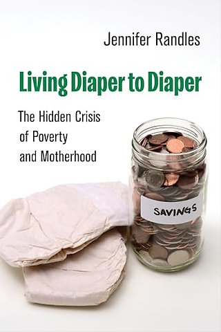 Living Diaper to Diaper – The Hidden Crisis of Poverty and Motherhood