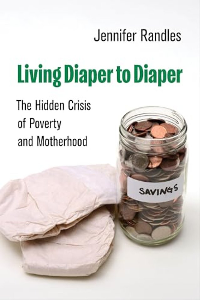 Living Diaper to Diaper – The Hidden Crisis of Poverty and Motherhood