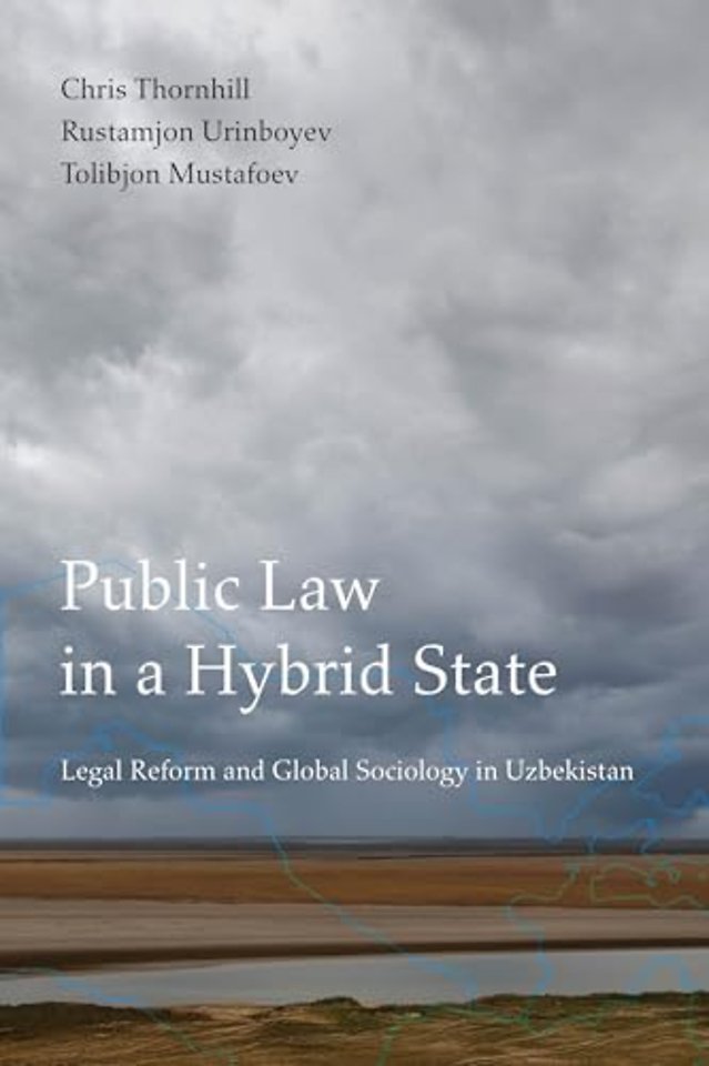 Public Law in a Hybrid State – Legal Reform and Global Sociology in Uzbekistan