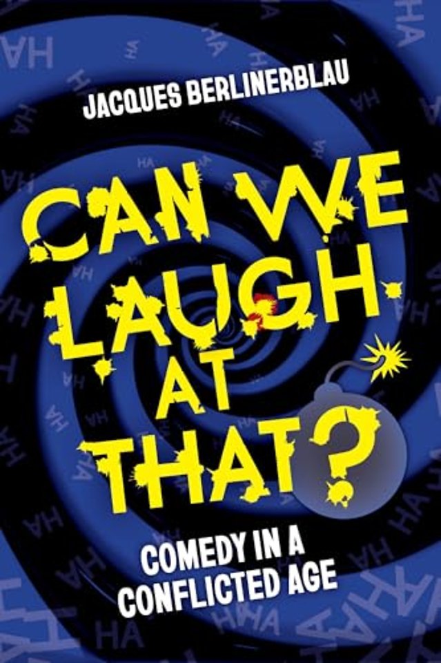 Can We Laugh at That? – Comedy in a Conflicted Age