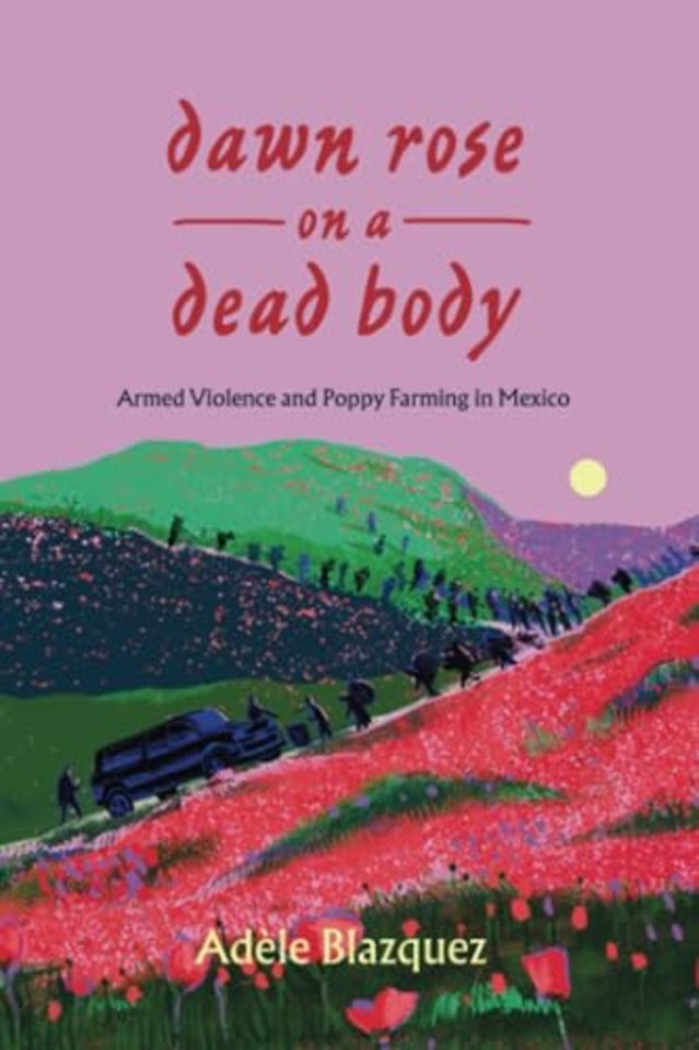 Dawn Rose on a Dead Body