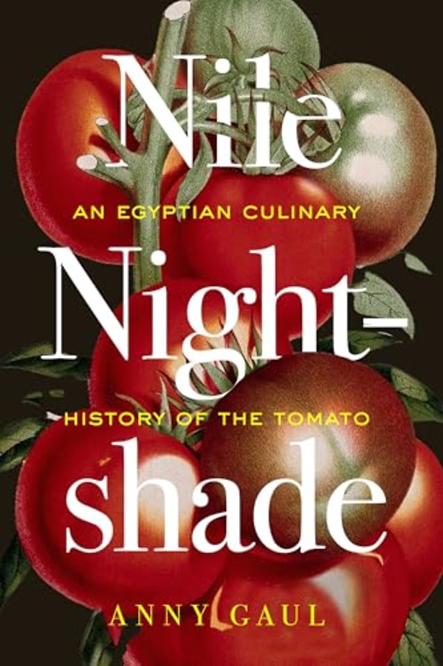 Nile Nightshade – An Egyptian Culinary History of the Tomato