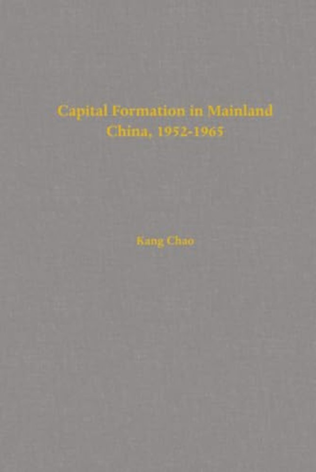 Capital Formation in Mainland China, 1952-1965