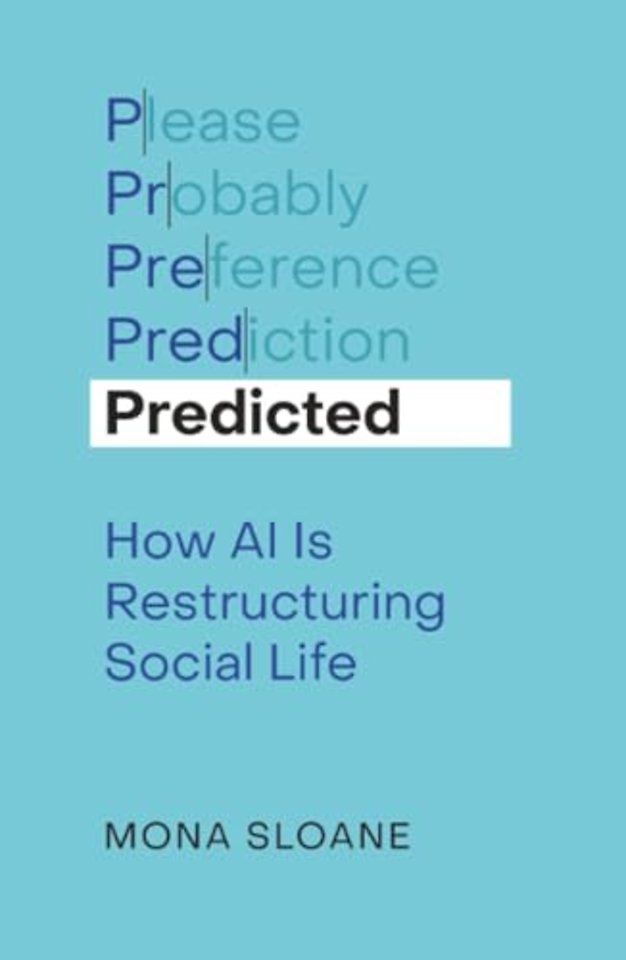 Predicted – How AI Is Restructuring Social Life
