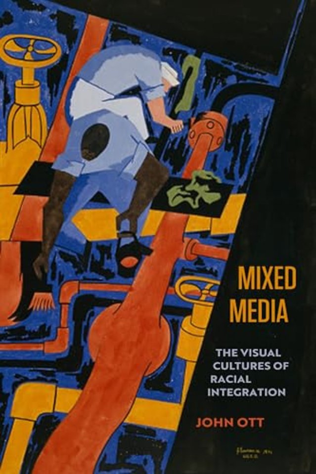 Mixed Media – The Visual Cultures of Racial Integration