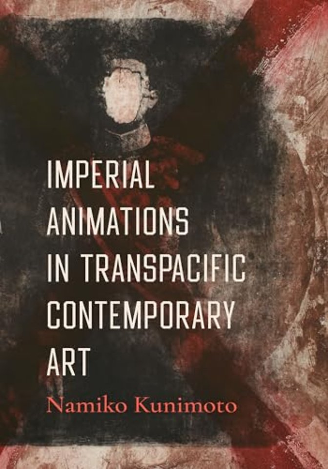 Imperial Animations in Transpacific Contemporary Art