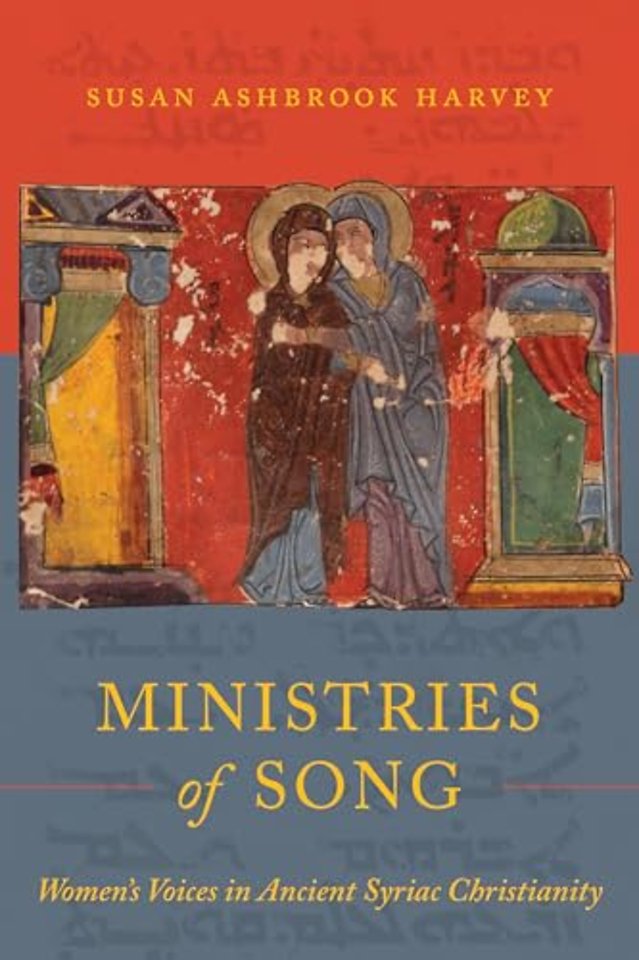 Ministries of Song – Women′s Voices in Ancient Syriac Christianity