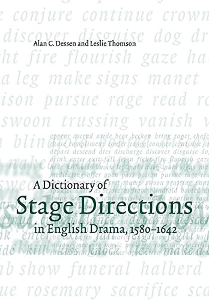 A Dictionary of Stage Directions in English Drama 1580–1642