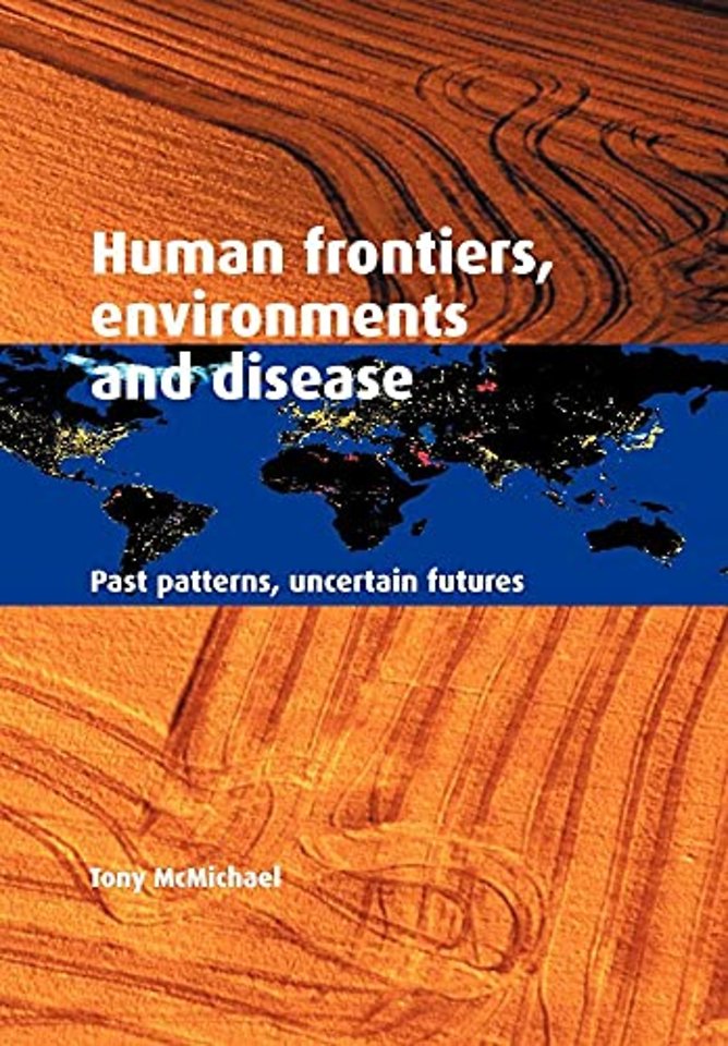Human Frontiers, Environments and Disease
