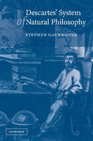 Descartes' System of Natural Philosophy
