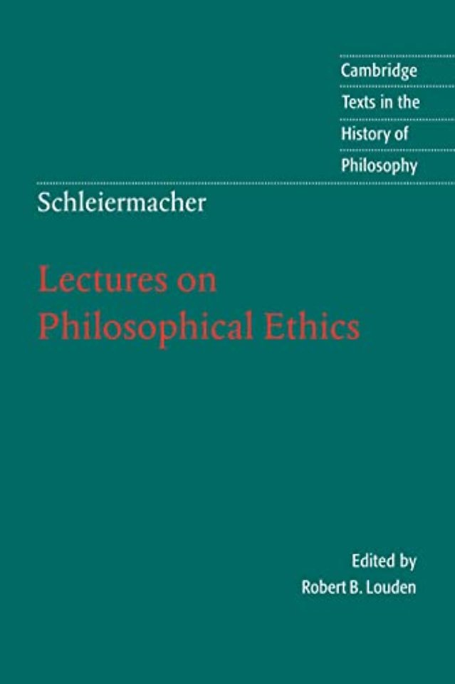 Schleiermacher: Lectures on Philosophical Ethics