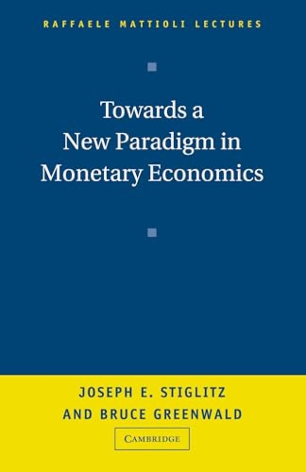 Towards a New Paradigm in Monetary Economics