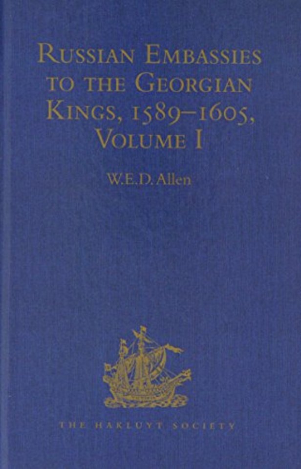 Russian Embassies to the Georgian Kings, 1589–1605