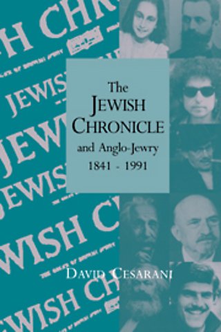 The Jewish Chronicle and Anglo-Jewry, 1841–1991