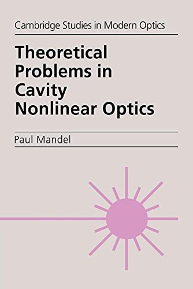 Theoretical Problems in Cavity Nonlinear Optics