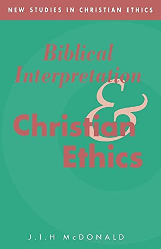 Biblical Interpretation and Christian Ethics