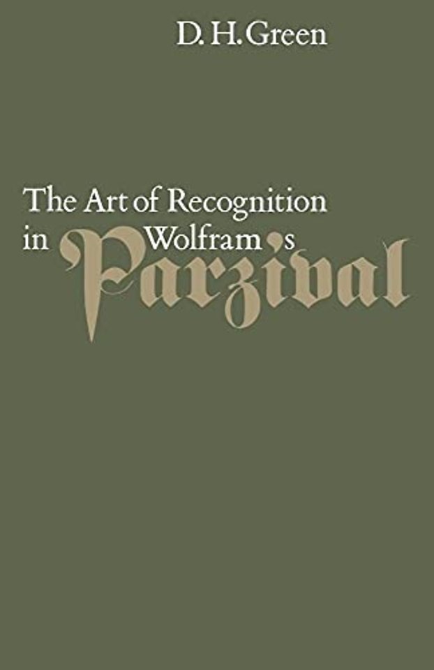 The Art of Recognition in Wolfram's 'Parzival'