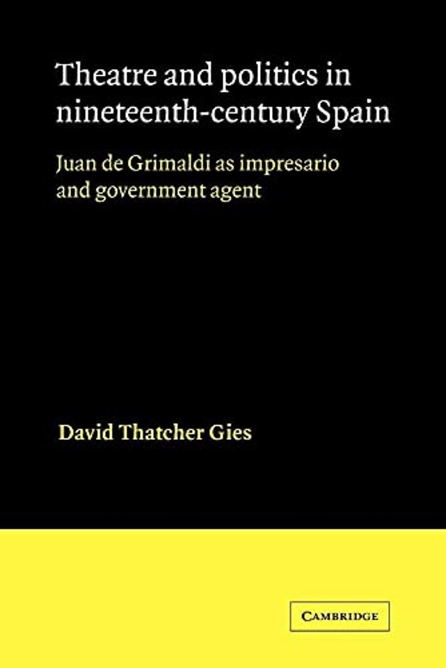 Theatre and Politics in Nineteenth-Century Spain