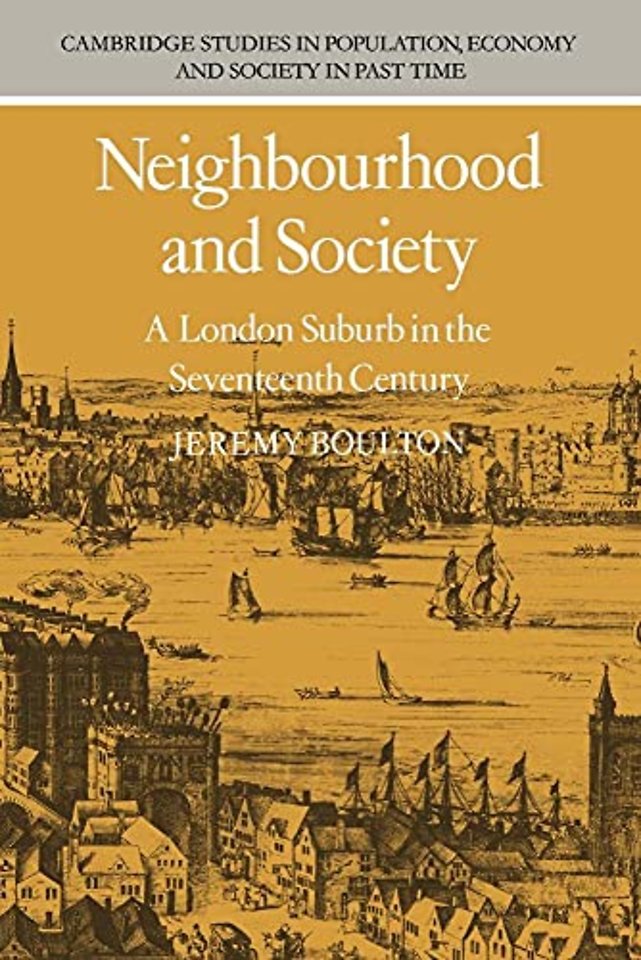 Neighbourhood and Society: A London Suburb in the Seventeenth Century