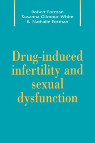 Drug-Induced Infertility and Sexual Dysfunction
