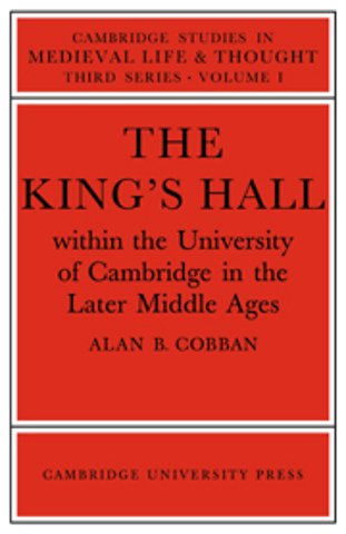 The King's Hall Within the University of Cambridge in the Later Middle Ages