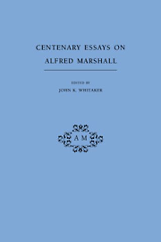 Centenary Essays on Alfred Marshall
