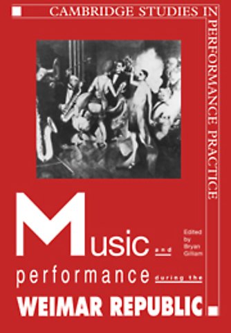Music and Performance during the Weimar Republic