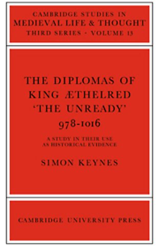 The Diplomas of King Aethlred 'the Unready' 978–1016