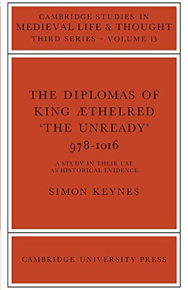 The Diplomas of King Aethlred 'the Unready' 978–1016