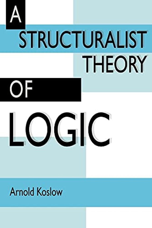 A Structuralist Theory of Logic
