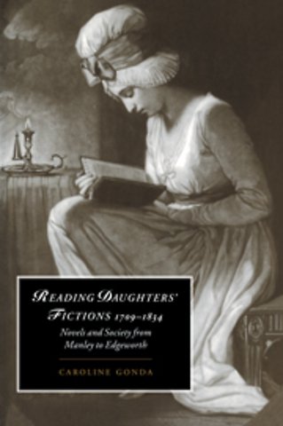 Reading Daughters' Fictions 1709–1834