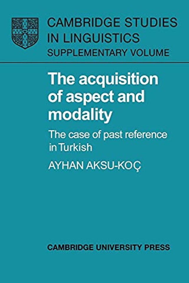 The Acquisition of Aspect and Modality