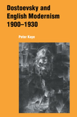 Dostoevsky and English Modernism 1900–1930
