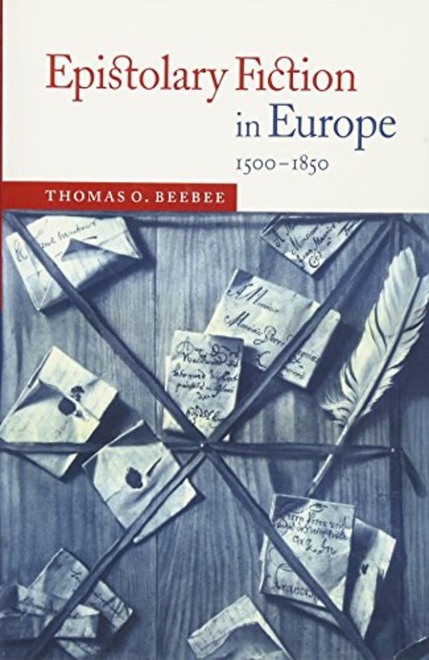Epistolary Fiction in Europe, 1500–1850
