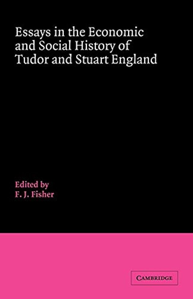 Essays in the Economic and Social History of Tudor and Stuart England