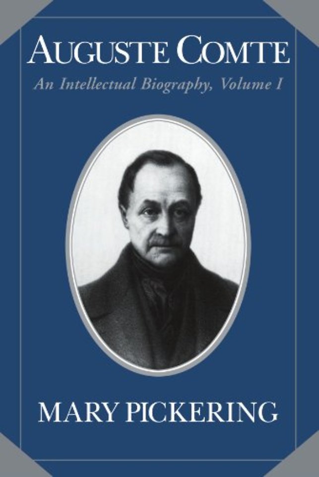 Auguste Comte: Volume 1