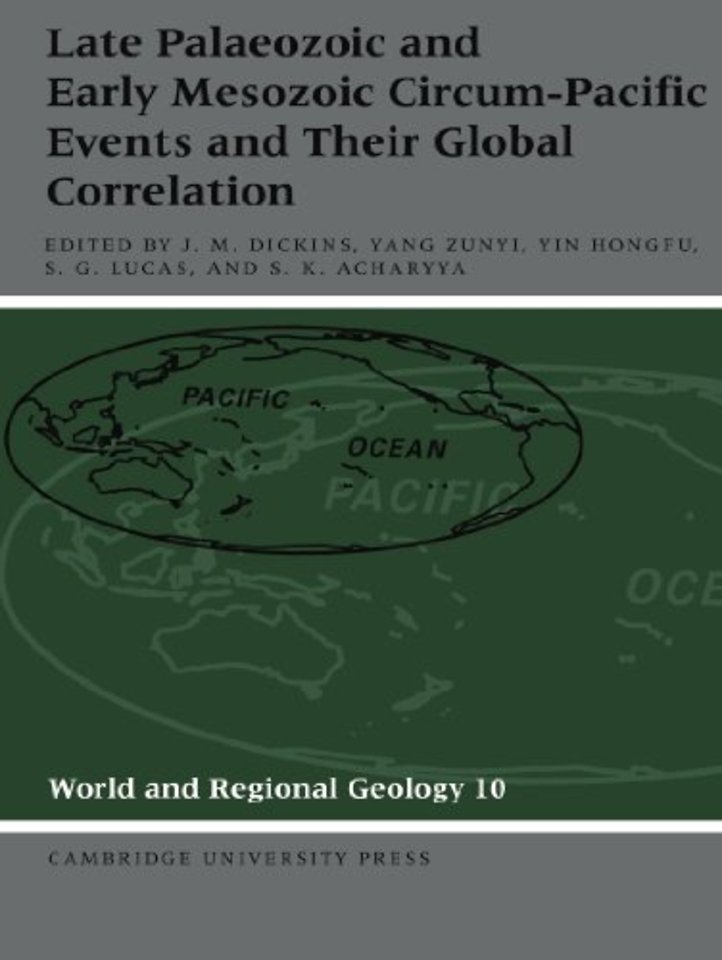 Late Palaeozoic and Early Mesozoic Circum-Pacific Events and their Global Correlation