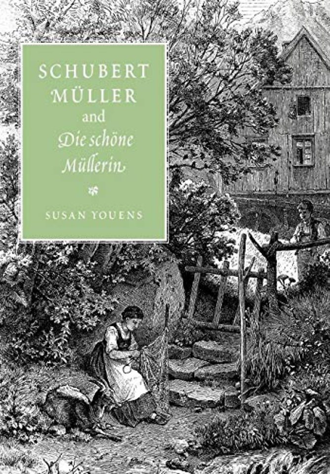 Schubert, Müller, and Die schöne Müllerin