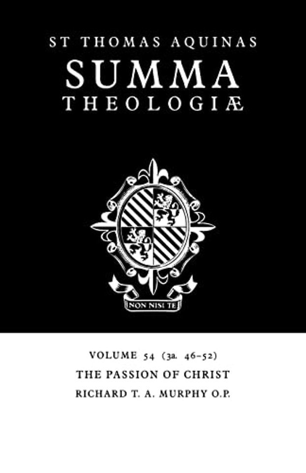 Summa Theologiae: Volume 54, The Passion of Christ