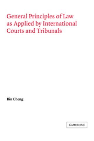General Principles of Law as Applied by International Courts and Tribunals