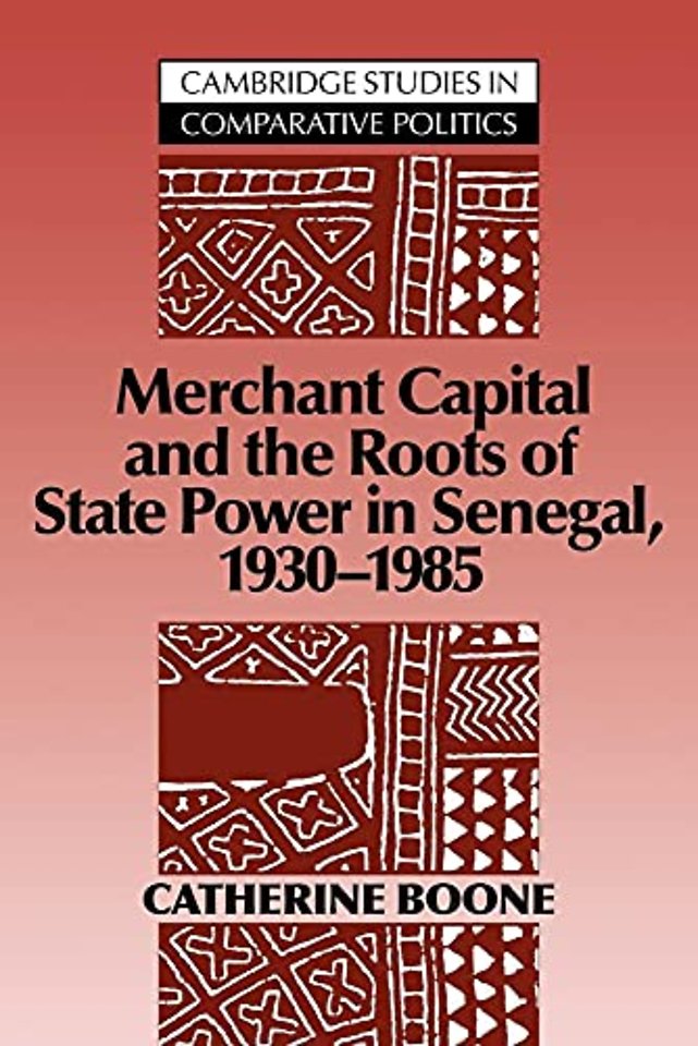 Merchant Capital and the Roots of State Power in Senegal