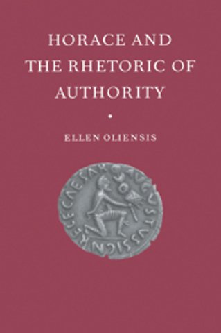 Horace and the Rhetoric of Authority